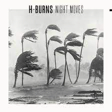 H-Burns : Night Moves